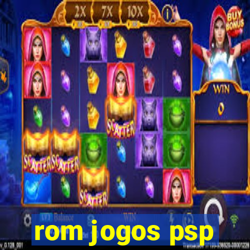 rom jogos psp